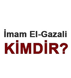 İmam El-Gazali Kimdir?