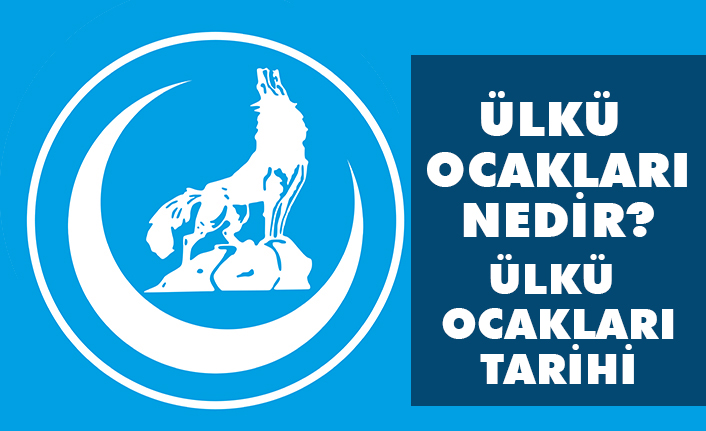 Ülkü Ocakları Nedir? (Ülkü Ocakları MHP'nin Gençlik Kolları mı?)