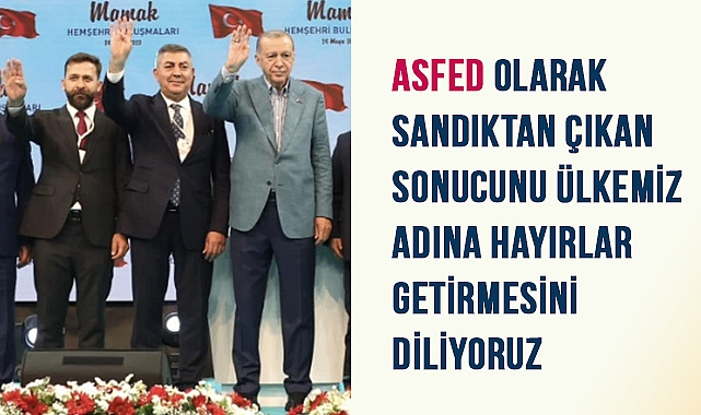 ASFED Genel Başkanı Osman Yılmaz, Erdoğan'ı tebrik etti
