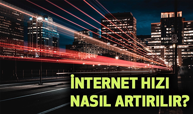 İnternet hızı nasıl arttırılır? Dünyanın En Hızlı ve En Yavaş İnternetine Sahip Ülkeler