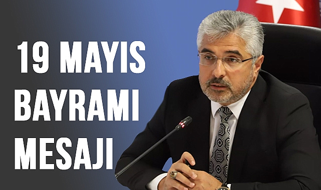 Milletvekili Ersan Aksu, 19 Mayıs Bayramı mesajı Yayımladı