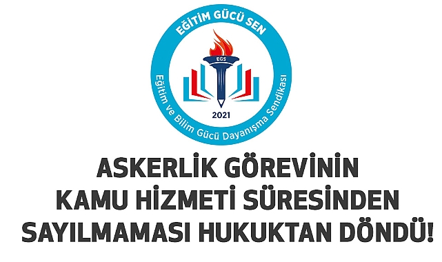 Askerlik Görevinin Kamu Hizmeti Süresinden Sayılmaması Hukuktan Döndü!