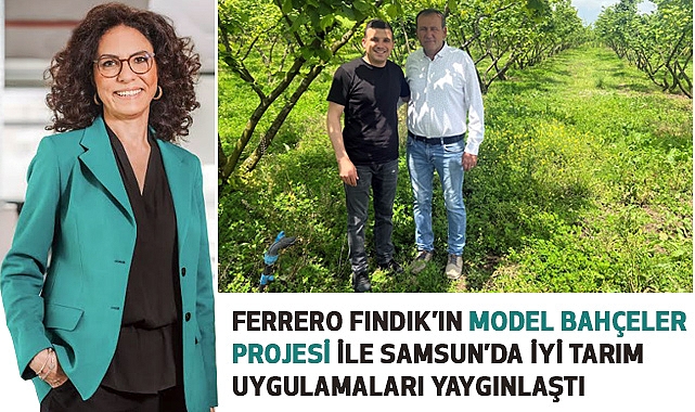 Ferrero Fındık 'Model Bahçeler' projesi ile Samsun'da