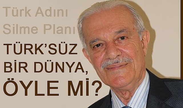 Halistin Kukul: Türk'süz Bir Dünya, Öyle mi?