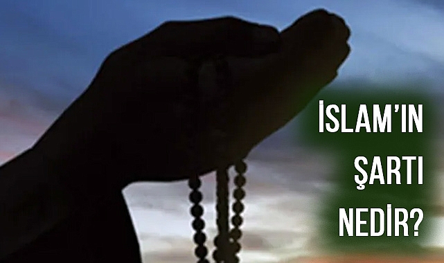 İslam'ın Şartı Kaçtır, Önemi Nedir?