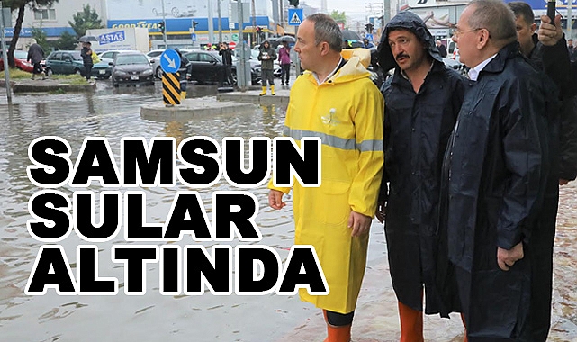 Samsun'u Sel Vurdu