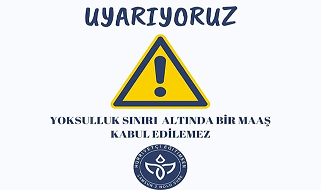 Hürriyetçi Eğitim Sen: Yoksulluk Sınırı Altında Bir Maaşı Kabul Etmiyoruz!