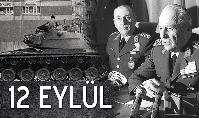 12 Eylül Askeri Darbesi: Unutulmaz Bir Kırılma Noktası