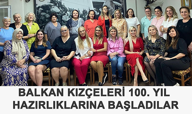 Balkan Kızçeleri 100. Yıl Hazırlıklarına Başladılar