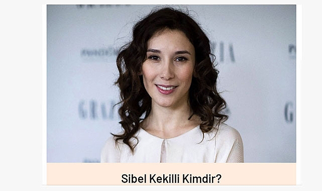 Sibel Kekili Kimdir?