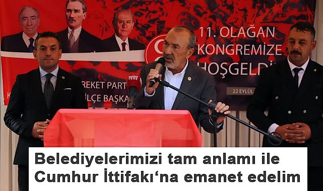 Yaşar Yıldırım: Belediyelerimizi Cumhur İttifakı'na Emanet Edelim