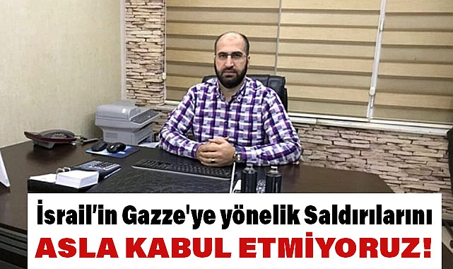 Burhan Ekiz'den İsrail'in Gazze'ye Yönelik Uyguladığı Ablukaya Tepki
