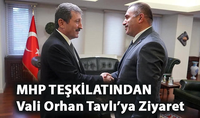 MHP'den Samsun Valisi Orhan Tavlı’ya Ziyaret