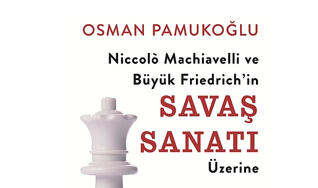 Pamukoğlu’ndan savaş sanatı üzerine ayrıntılı bir inceleme