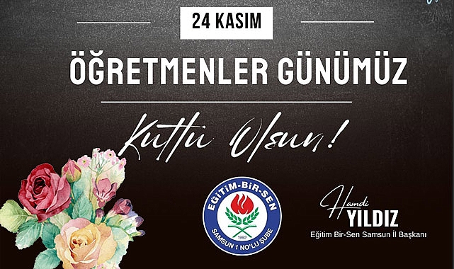 Eğitim Bir-Sen Başkanı Hamdi Yıldız 24 Kasım Öğretmenler Gününü Kutladı