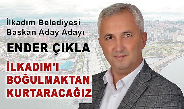 Ender Çıkla: İlkadımlılar Yenilik İstiyor