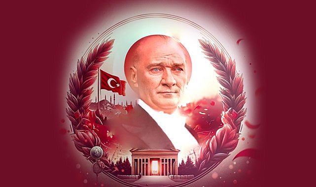 Gazi Mustafa Kemal Atatürk'ü Saygı ve Özlemle Anıyoruz