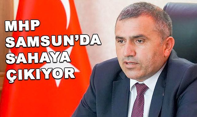 MHP'nin Samsun Belediye Başkan aday adayları sahaya çıkarıyor
