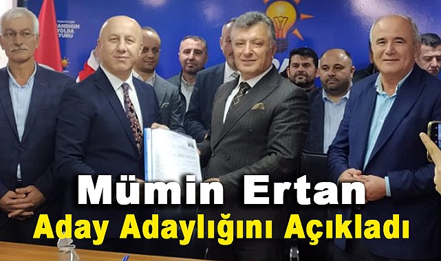 Mümin Ertan aday adaylığını açıkladı: İlkadımı İçin Huzurunuzdayım
