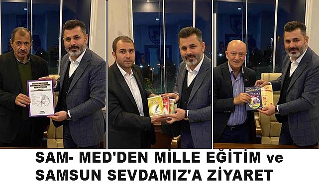 SAM-MED'den Millî Eğitim Müdürlüğü ve Sevdamız Samsun Platformuna Ziyaret