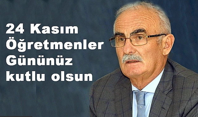 Yusuf Ziya Yılmaz'dan Öğretmenler Günü Mesajı