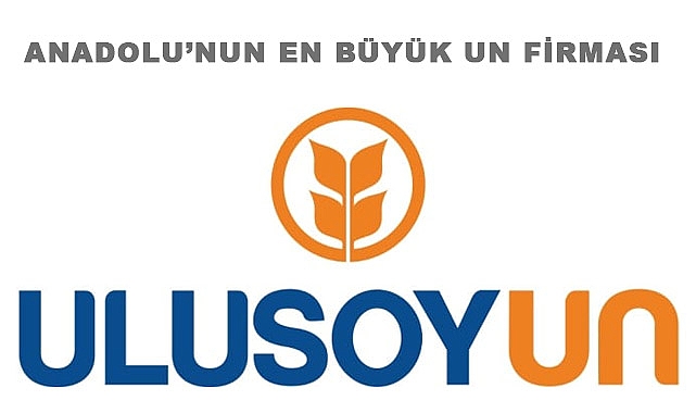 ANADOLU’NUN EN BÜYÜK UN FİRMASI