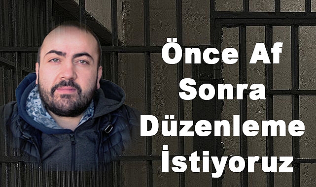 Çavuşoğlu, Önce Af Sonra Düzenleme İstiyoruz!