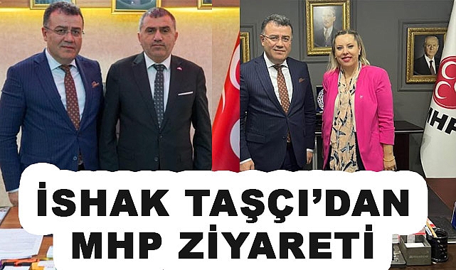 İshak Taşçı: MHP'li Kadroların desteğini her zaman hissettik