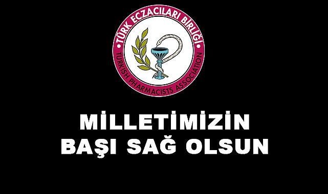 Türk Eczacıları Birliği'nden Şehit Askerlerimiz İçin Başsağlığı Mesajı
