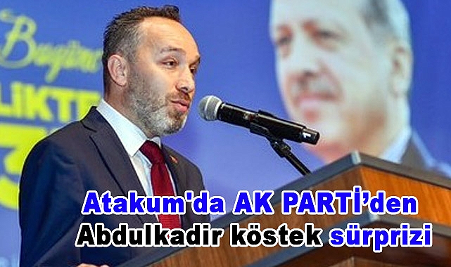 Atakum'da Yerel Seçimler İçin Sürpriz Aday: Abdulkadir Köstek
