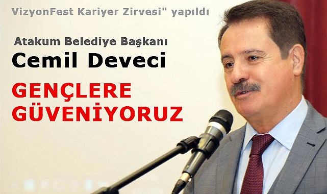 Başkan Deveci'den; VizyonFest Kariyer Zirvesi"nde Önemli Açıklamalar