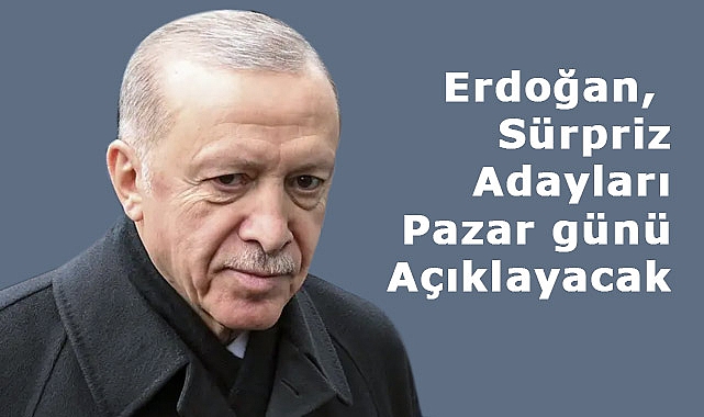 Erdoğan, İstanbul Büyükşehir Belediye Başkan Adayını Açıklayacağını Duyurdu