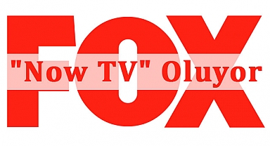 FOX TV'nin yeni Karar: "Now TV" Oluyor