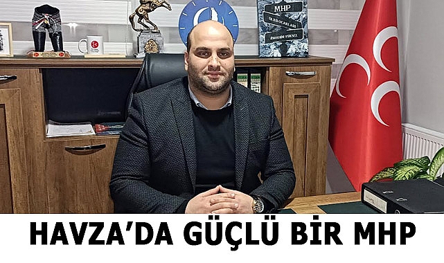 Havza MHP'de Yeniden Yapılanma