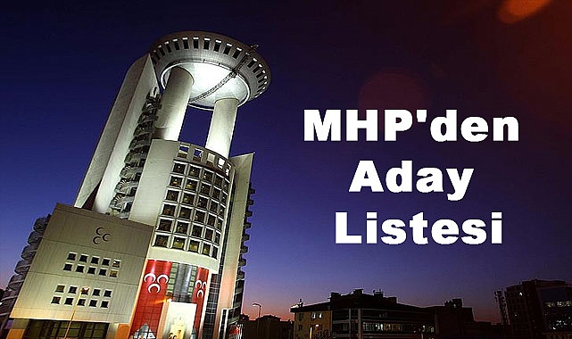 MHP'den Mahalli İdareler Seçimleri İçin Aday Listesi