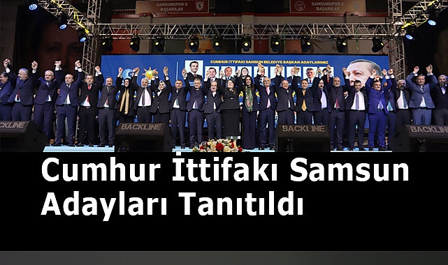 Cumhur İttifakı Samsun Belediye Başkan Adayları Tanıtıldı