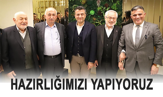 HAZIRLIĞIMIZI YAPIYORUZ