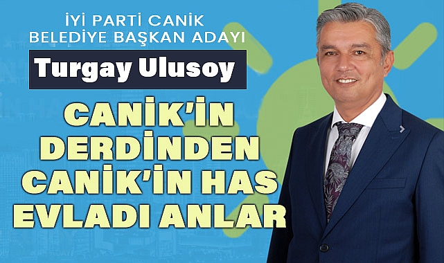 İYİ Parti Canik Belediye Başkan Adayı Turgay Ulusoy'dan İstihdam Odaklı Projeler