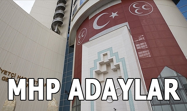 Milliyetçi Hareket Partisi 15. Etap Seçim Adaylarını Açıkladı