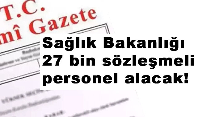 Sağlık Bakanlığı'ndan Personel Alımı: 27 Bin Yeni İstihdam