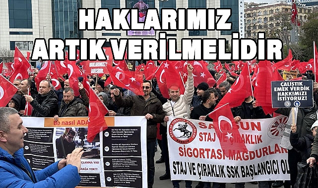 Samsun Staj ve Çıraklık Sigortası Mağdurları İstanbul'da Seslerini Yükseltti