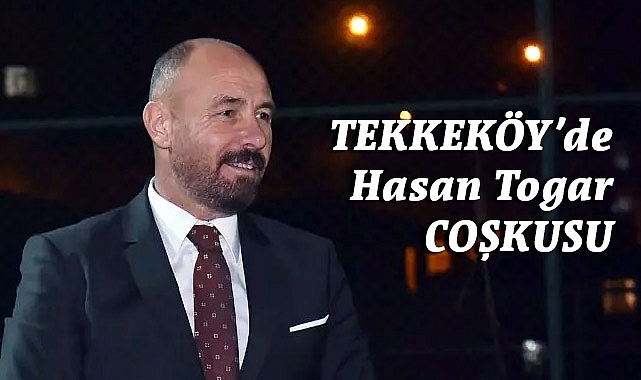 Tekkeköy Meydanlarında Hasan Togar Sevgisi