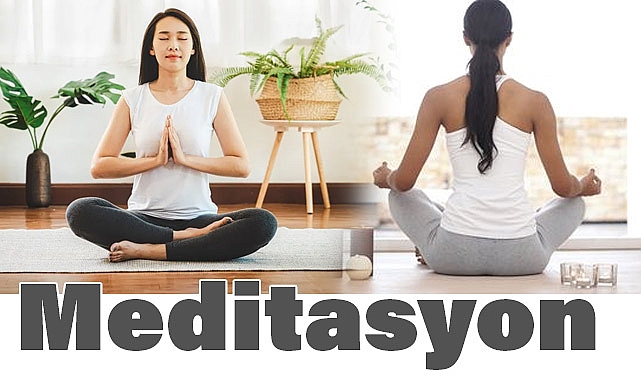 Evde Uygulanabilecek Basit Meditasyon Teknikleri