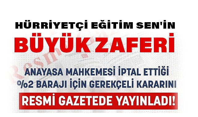 Hürriyetçi Eğitim Sen'in Büyük Zaferi: %2 Baraj Düzenlemesinin İptali