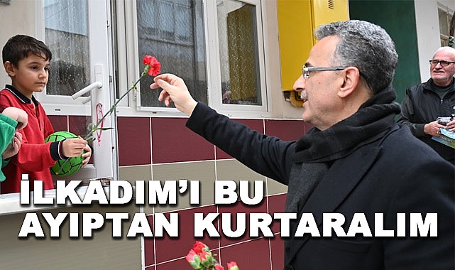 İhsan Kurnaz'dan İlkadım'a Yeni Bir Başlangıç Çağrısı