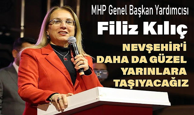 MHP Genel Başkan Yardımcısı Filiz Kılıç'tan 31 Mart Seçimleri İçin Kritik Açıklamalar