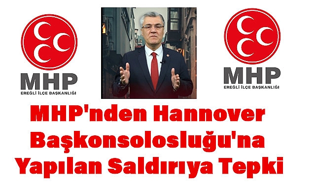 MHP'nden Hannover Başkonsolosluğu'na Yapılan Saldırıya Tepki