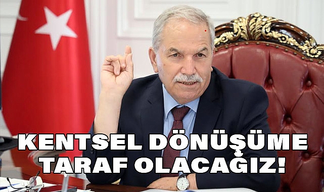 Necattin Demirtaş; Kentsel Dönüşüme Taraf Olacağız!
