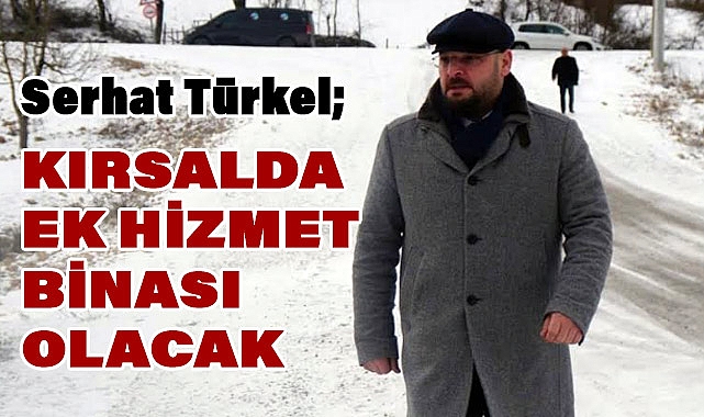 Serhat Türkel; ‘Merkezdeki imkânları kırsala da götüreceğiz