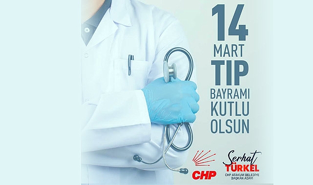 Serhat Türkel; ‘’Tüm sağlık emekçilerimizin bayramı kutlu olsun’’